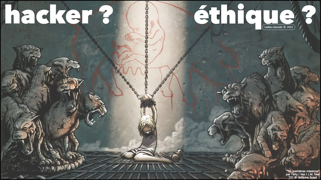 HACKER ? ETHIQUE ? conférence OSSIR 10 mai 2022 © Ledieu-Avocats