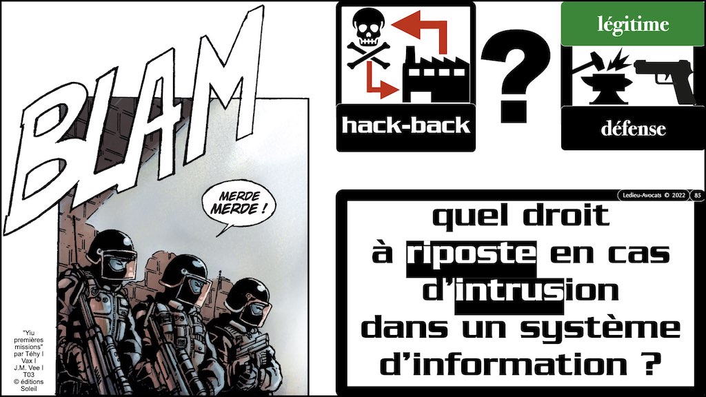 #002 accès maintien frauduleux légitime défense action offensive HACKER ETHIQUE ? © Ledieu-Avocats 25-10-2022.085