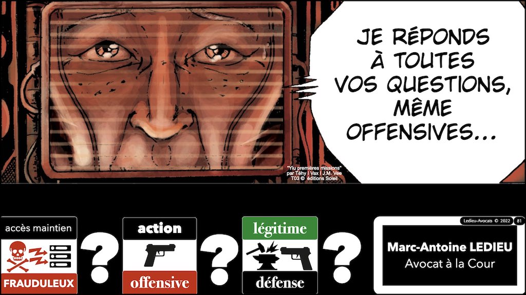 #422 UNLOCK 5 novembre 2022 accès maintien frauduleux légitime défense action offensive © Ledieu-Avocats 05-11-2022.081
