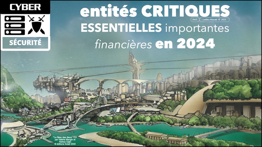 cyber-sécurité entité critique ? essentielle ? importante ? financière JSSI 14 mars 2023 OSSIR © Ledieu-Avocats 2024