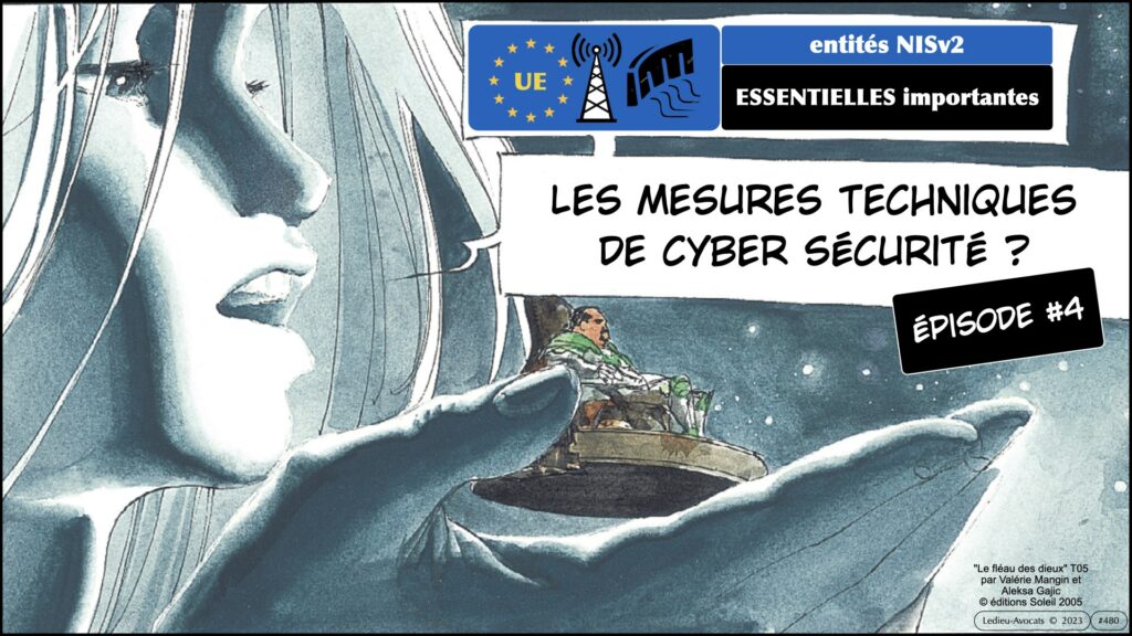 #483 NIS2 4/6 les mesures techniques de cyber sécurité des entités ESSENTIELLES ou importantes © Ledieu-Avocats