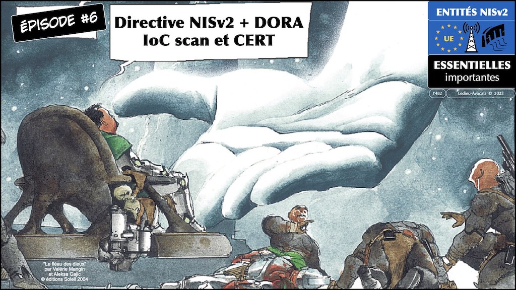 NIS2 6/6 cyber sécurité Directive NIS2 IoC scan CERT CSIRT © Ledieu-Avocats 2023