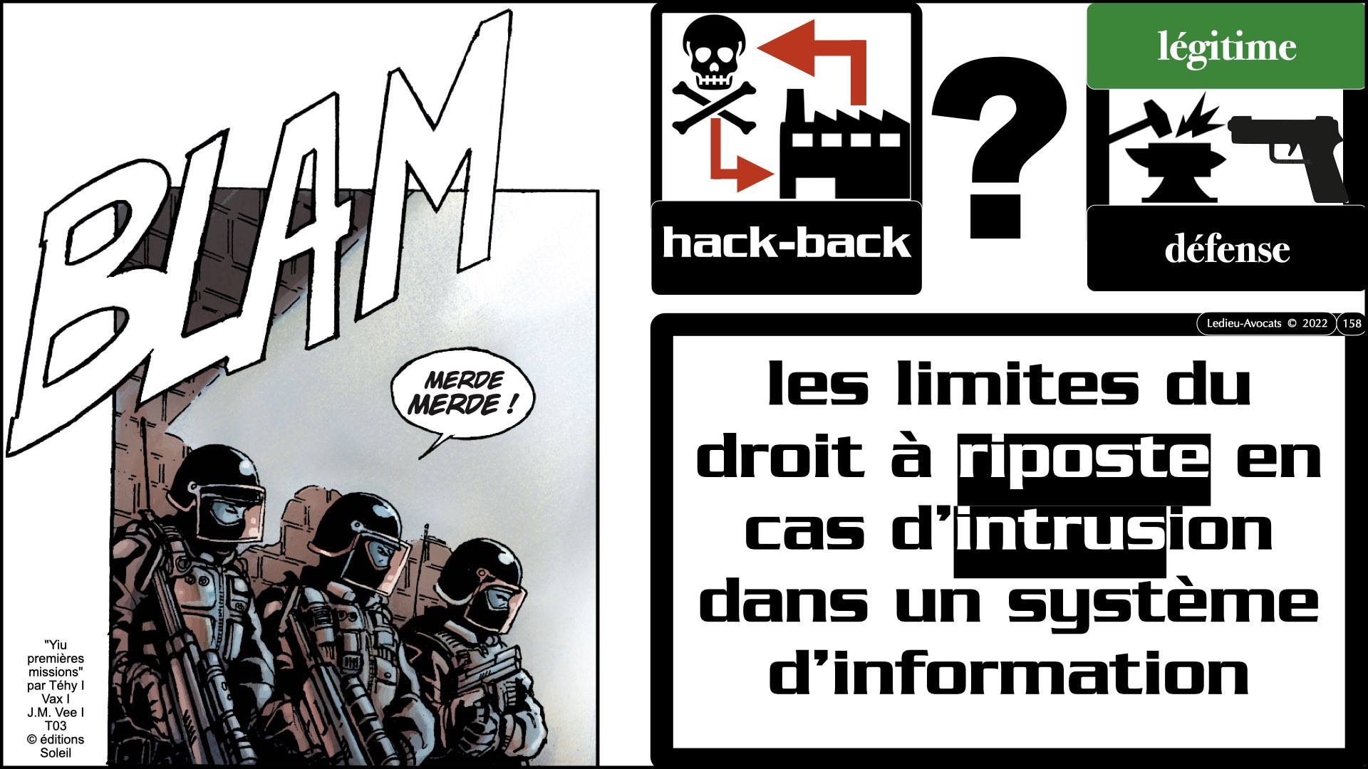 #520 M2 droit du numérique le DROIT de la violence numérique accès maintien frauduleux légitime défense action offensive © Ledieu-Avocats 22-11-2023.158