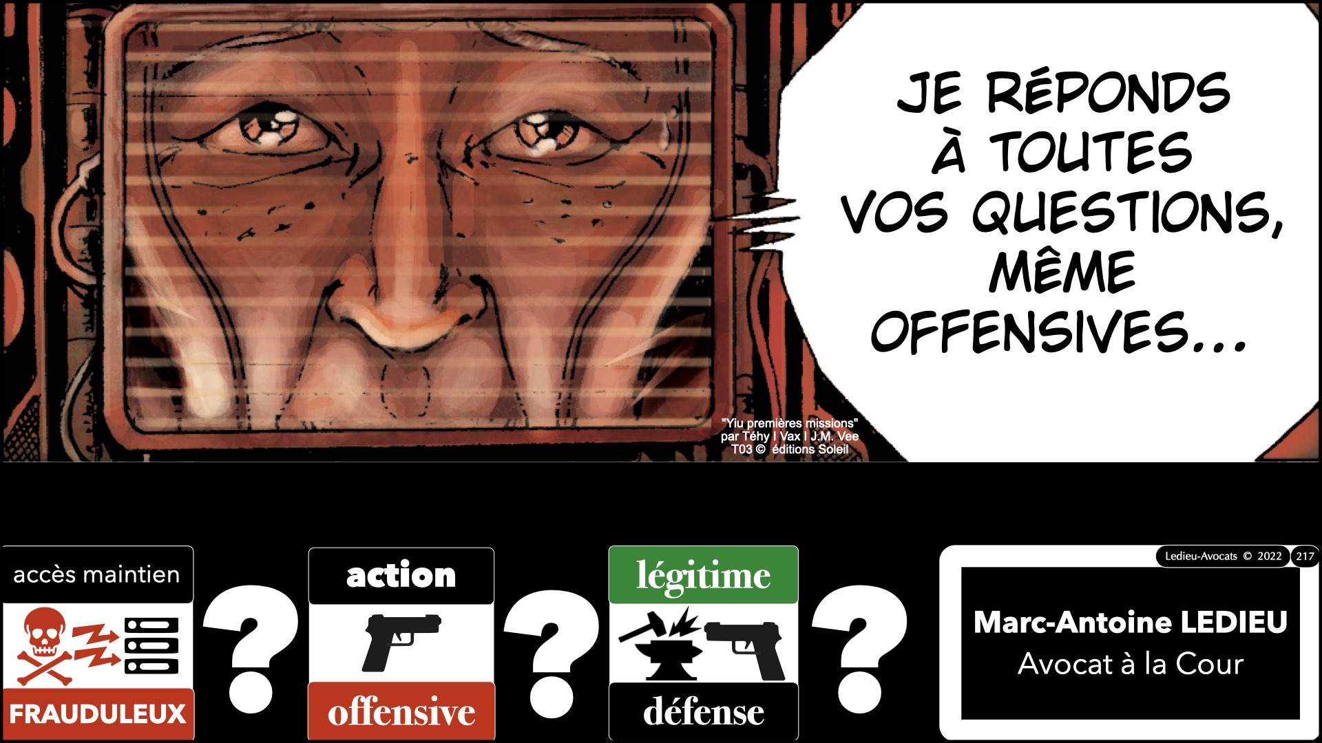 #520 M2 droit du numérique le DROIT de la violence numérique accès maintien frauduleux légitime défense action offensive © Ledieu-Avocats 22-11-2023.217