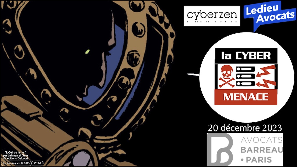 #527-2 MENACE CYBER et DROIT PENAL Ordre des Avocats de Paris 20 décembre 2023 © Ledieu-Avocats 2023.001