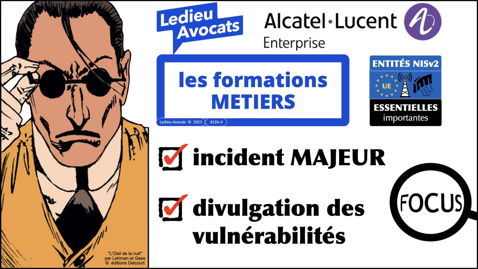 formation METIERS incident MAJEUR de sécurité et #526-5 NIS2 incidents MAJEURS et divulgation des vulnérabilités [formation METIERS Alcatel Lucent Enterprise 19 décembre 2023] © Ledieu-Avocats 2023