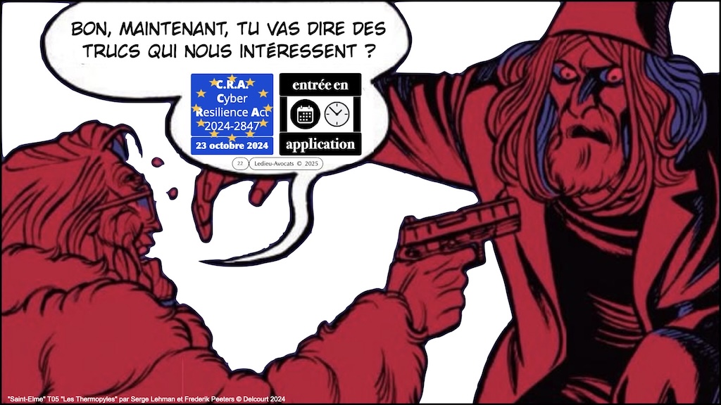 #604 CRA pour QUAND ? Cyber Resilience Act #02 [14 janvier 2025] © Ledieu-Avocats.022
