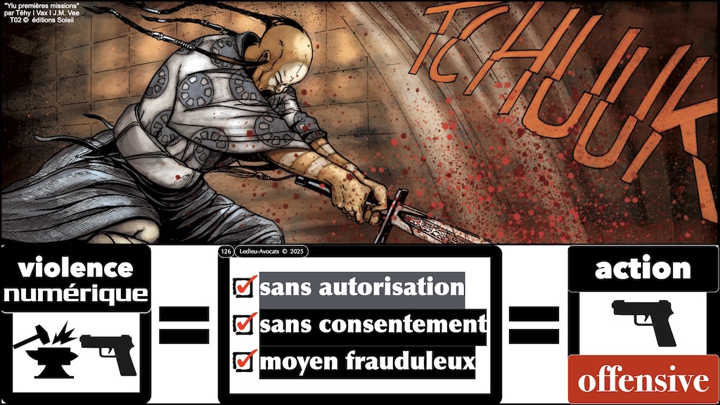 #621 cyber-offensive cyber-défensive ? Qu'est-ce qui est légal en France ? CLUSIF 28 mars 2025 © Ledieu-Avocats.126